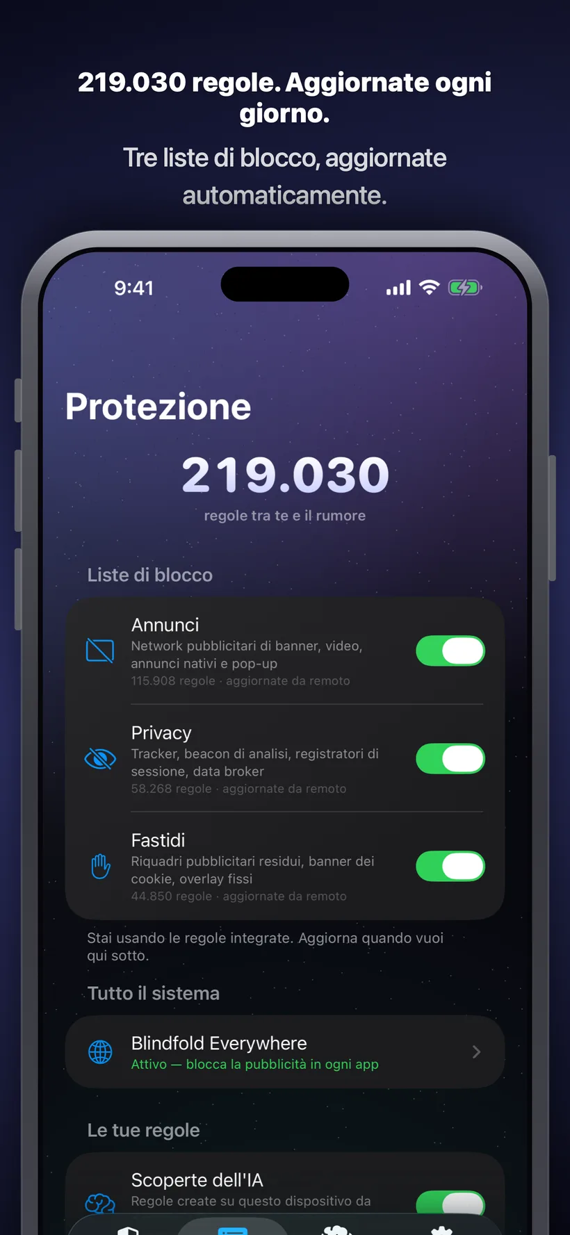 La scheda Protezione di Blindfold con le liste di blocco Pubblicità, Privacy e Fastidi per un totale di 219.026 regole, l'interruttore di Blindfold Everywhere per il blocco a livello di sistema e le regole scoperte dall'IA, tutte aggiornate via etere.